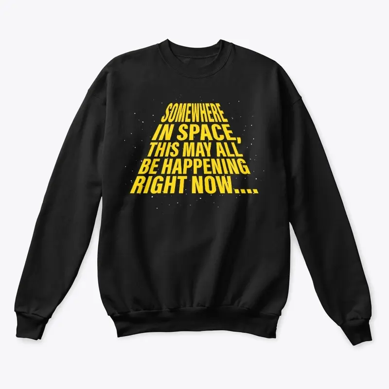 Somewhere In Space Crewneck